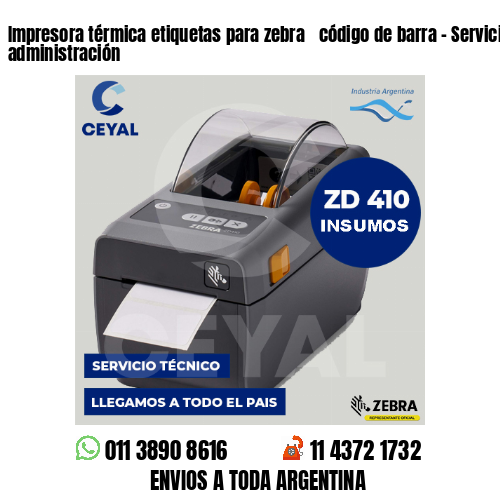 Impresora térmica etiquetas para zebra  código de barra – Servicios de administración